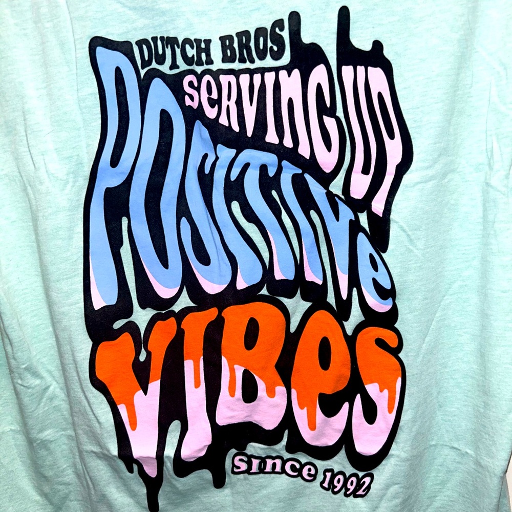 Green, Serving Up Positive Vibes, Dutch Bros shirt